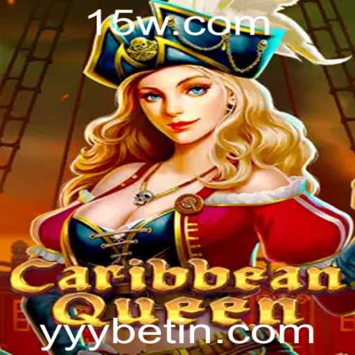 Descubra o Fascinante Mundo de CaribbeanQueen e Sua Conexão com yyybet